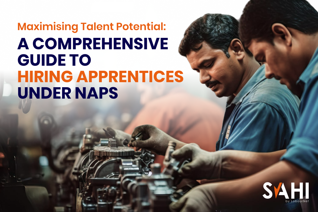 Comprehensive Guide to Hiring Apprentices under NAPS