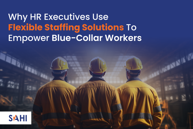 Flexible Staffing Solutions To Empower Blue-Collar Workers