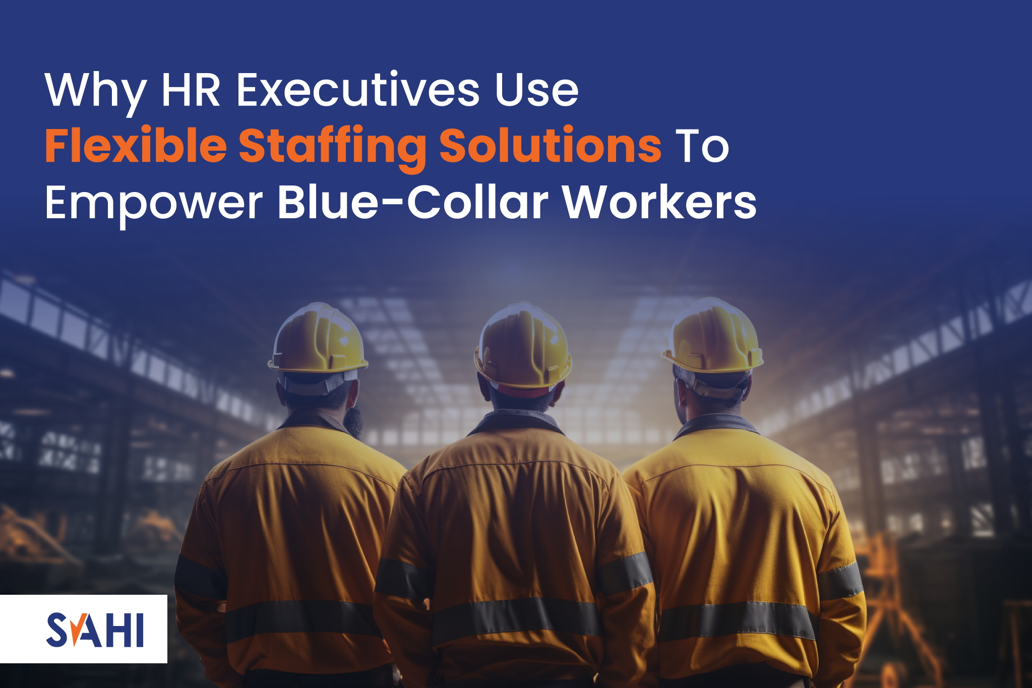 Why HR Executives Use Flexible Staffing Solutions