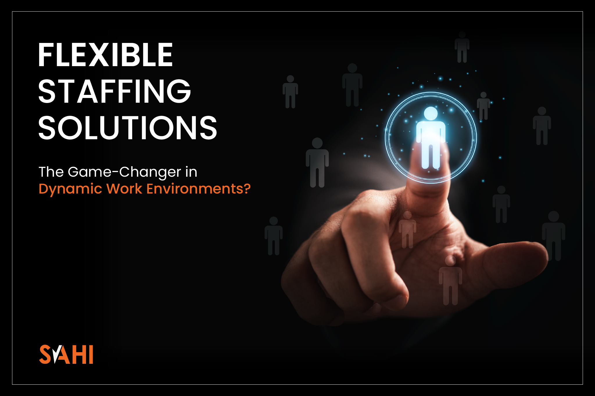 Flexible Staffing Solutions For HR Executives
